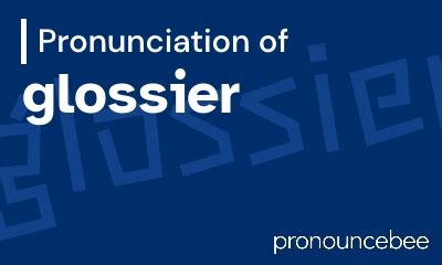how to pronounce glossier|english pronunciation of chinese names.